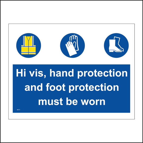 MA513 Hi Vis, Hand Protection and Foot Protection Must Be Worn In This Area Sign with 3 Circles Boots Gloves Jacket