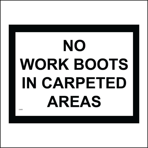 CS495 No Work Boots In Carpeted Area Dirt Respect Spaces