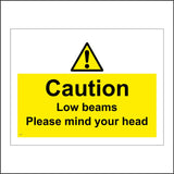 WS784 Caution Low Beams Please Mind Your Head Sign with Triangle Exclamation Mark