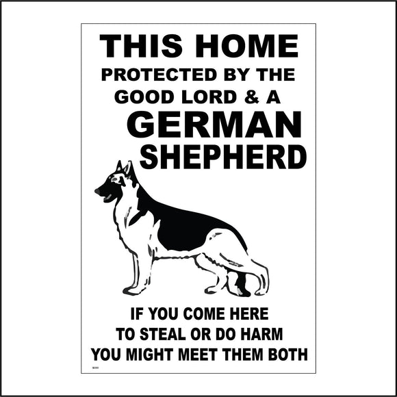 SE030 This Home Is Protected By The Good Lord & A German Shepherd Sign with Dog