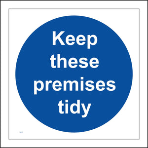 MA157 Keep These Premises Tidy Sign