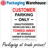 VE091 Customer Parking Only Unauthorized Vehicles Will Be Towed Away At Owners Expense Sign