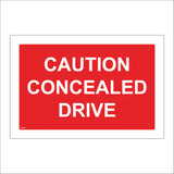 VE435 Caution Concealed Drive