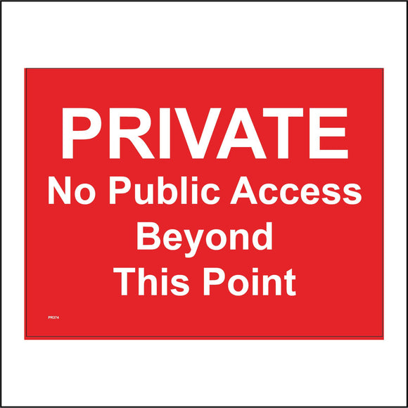 PR374 Private No Public Access Beyond This Point Stop Halt Turnaround