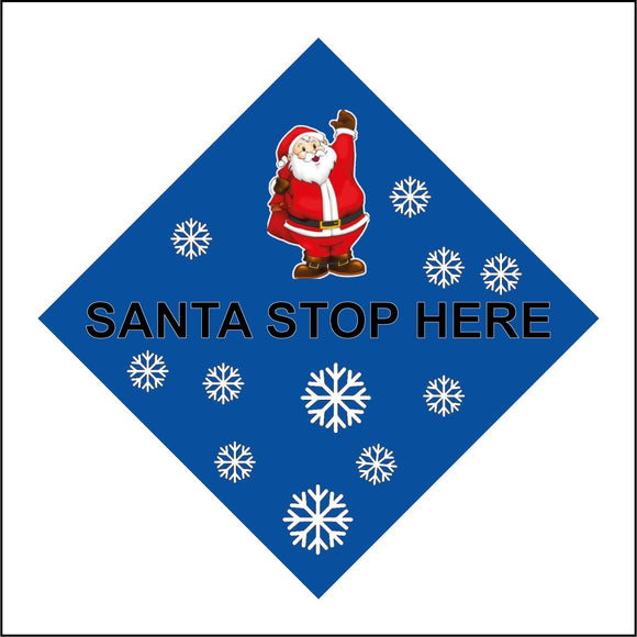 XM237 Santa Stop Here Sign with Santa Snowflakes