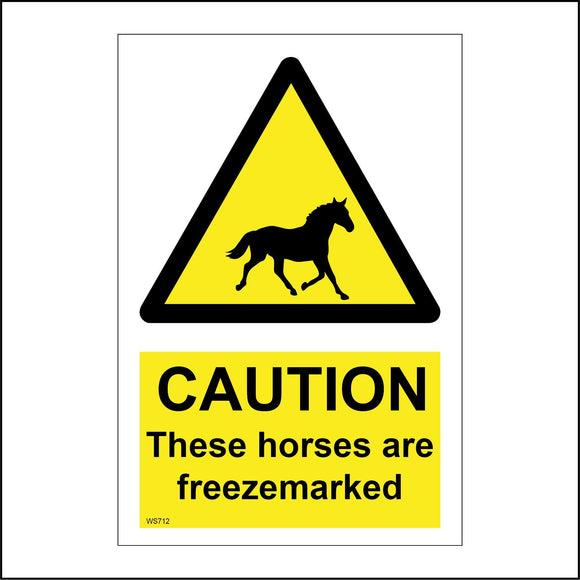 WS712 Caution These Horses Are Freeze Marked Sign with Triangle Horse