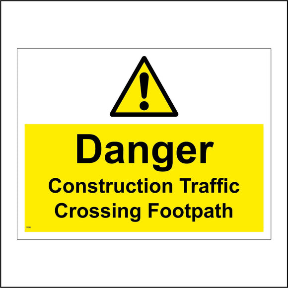 CS546 Danger Construction Traffic Crossing Footpath Pedestrians