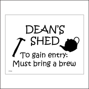 CM098 Shed To Gain Entry Must Bring Brew Sign with Hammer Tea Pot