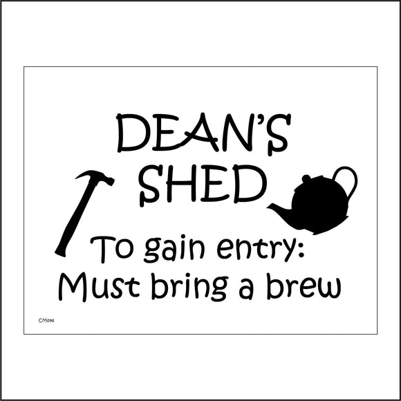 CM098 Shed To Gain Entry Must Bring Brew Sign with Hammer Tea Pot