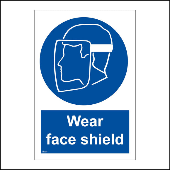 MA077 Wear Face Shield Sign with Face Guard