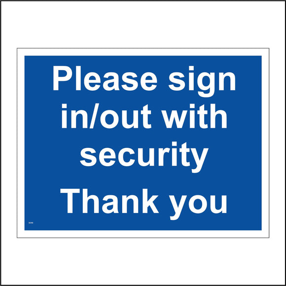 SE090 Please Sign In/Out With Security Thank You