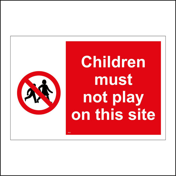 PR252 Children Must Not Play On This Site Sign with Circle Children