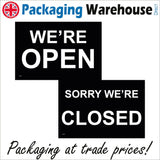 DS023 We're Open Sorry We're Closed Sign Black White Double Sided