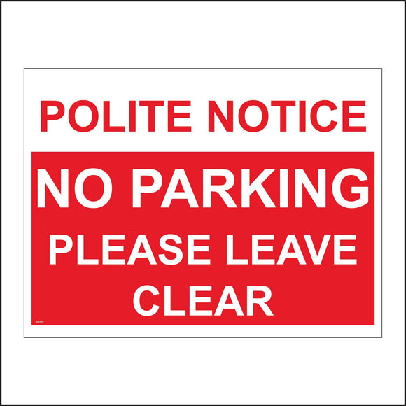 TR215 Polite Notice No Parking Please Leave Clear Sign