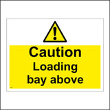 WS940 Caution Loading Bay Above Sign with Triangle Exclamation Mark