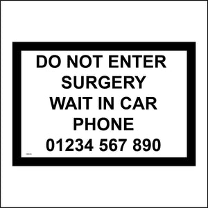 CM316 Do Not Enter Surgery Wait In Car Phone Choice Text Personalise Sign