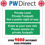 TR394 Private Land Private Footpath Not A Public Right Of Way Enter At Your Own Risk Please Remain On Private Footpath Sign