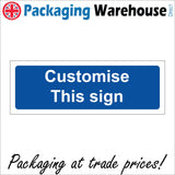 CM249 Customise This Sign Sign