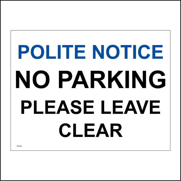TR163 Polite Notice No Parking Sign