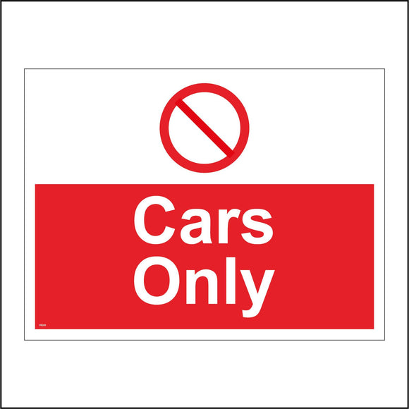 PR389 Cars Only No HGV Lorries Wagons Vehicles