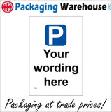 CM264 Parking Logo Your Wording Here Personalise Me Choice Select Sign with Parking Logo