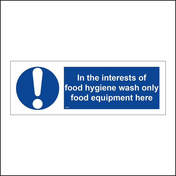 MA051 In The Interests Of Food Hygiene Wash Only Food Equipment Here Sign with Exclamation Mark