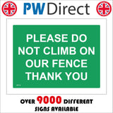PR314 Please Do Not Climb On Our Fence Thank You Sign