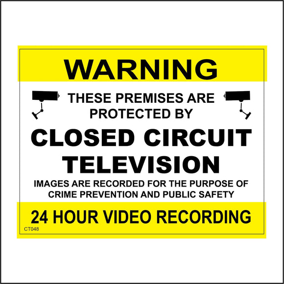 CT048 Warning These Premises Are Protected By Closed Circuit Television Sign with Camera