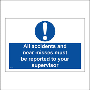 MA125 All Accidents And Near Misses Must Be Reported To Your Supervisor Sign with Exclamation Mark