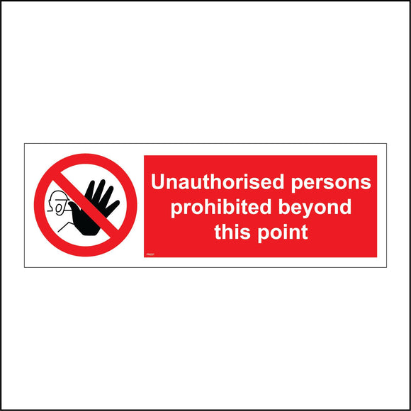 PR037 Unauthorised Persons Prohibited Beyond This Point Sign with Circle Man Hand