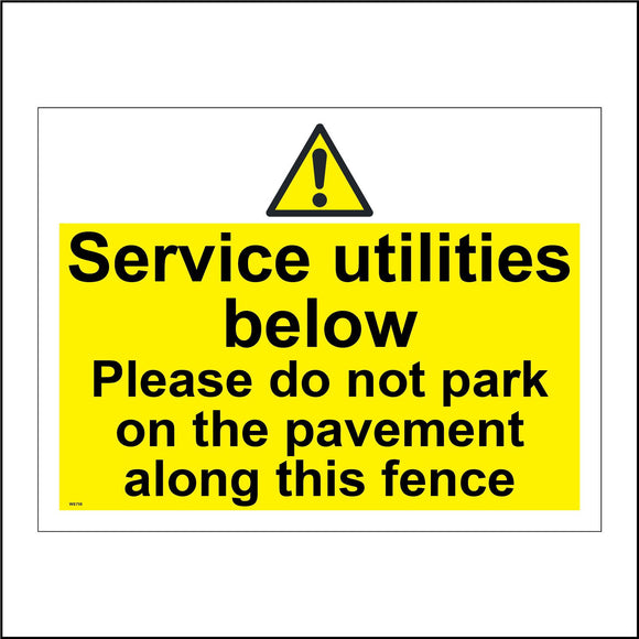 WS798 Service Utilities Below Please Do Not Park On The Pavement Along This Fence Sign with Triangle Exclamation Mark