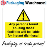 WS637 Any Persons Found Abusing These Facilities Sign with Triangle Exclamation Mark