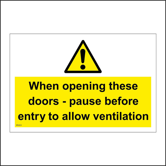 WS831 When Opening These Doors - Pause Before Entering To Allow Ventilation Sign with Triangle Exclamation Mark