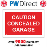 VE436 Caution Concealed Garage