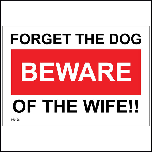 HU138 Forget The Dog Beware Of The Wife!! Sign