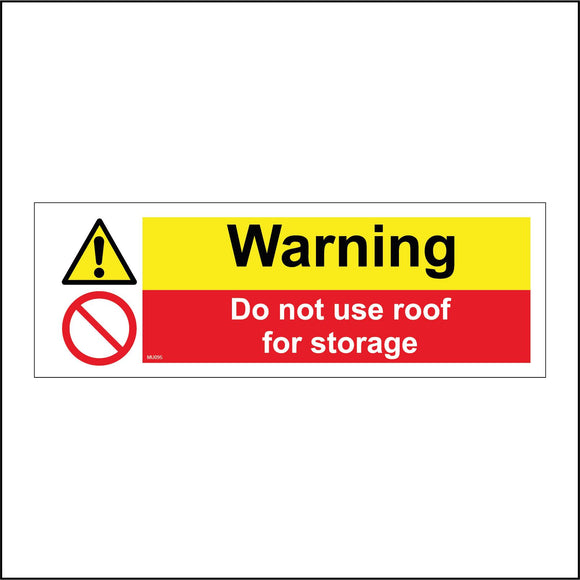 MU095 Warning Do Not Use Roof For Storage Sign with Triangle Exclamation Mark Circle