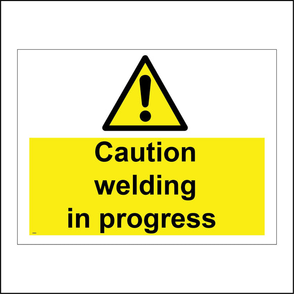 WS642 Caution Welding In Progress Sign with Triangle Exclamation Mark