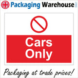 PR389 Cars Only No HGV Lorries Wagons Vehicles