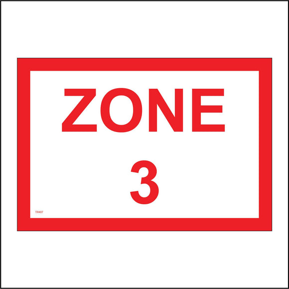 TR407 Zone 3 Sign