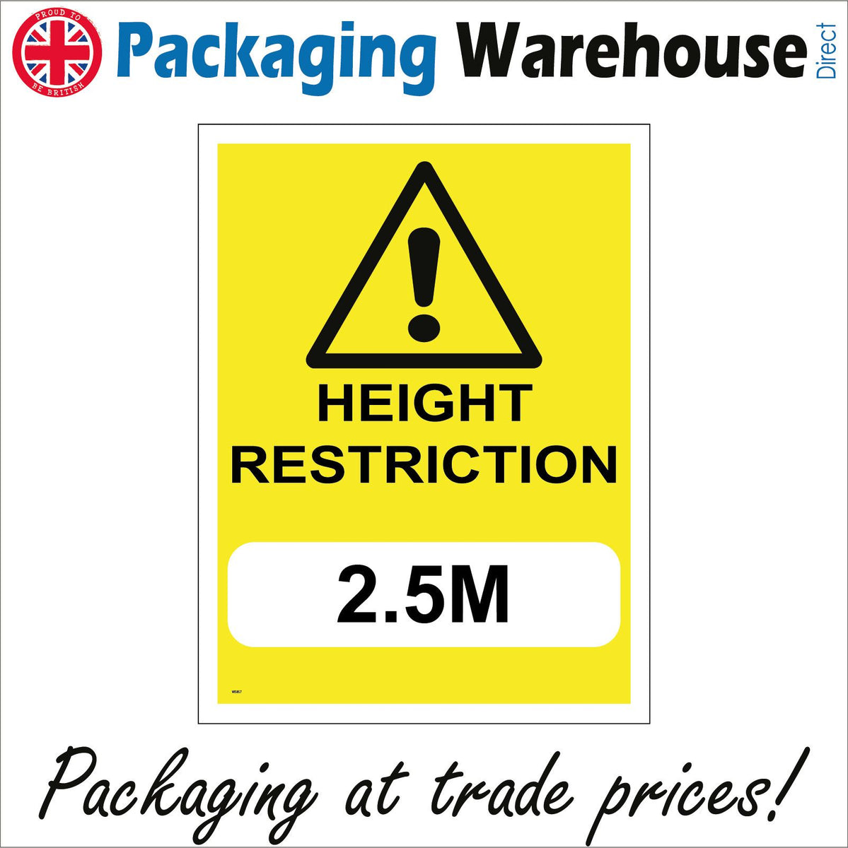 Height Restriction 2.5M Sign with Triangle Exclamation Mark – PWDirect