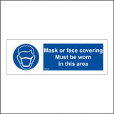 MA679 Mask Or Face Covering Must Be Worn In This Area Sign with Mask Face
