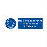 MA679 Mask Or Face Covering Must Be Worn In This Area Sign with Mask Face