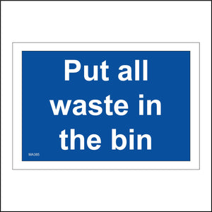 MA385 Put All Waste In The Bin Sign