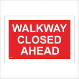 TR249 Walkway Closed Ahead Sign