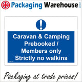 MA724 Caravan & Parking Prebooked Members Only Strictly No Walkers Sign with Circle Exclamation Mark