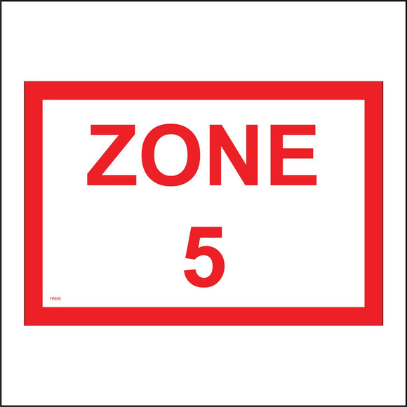TR409 Zone 5 Sign