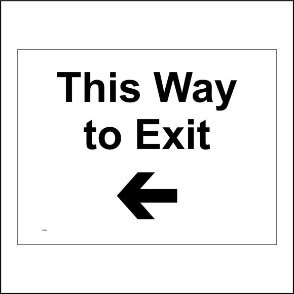 CS336 This Way To Exit Left Arrow Sign with Left Arrow