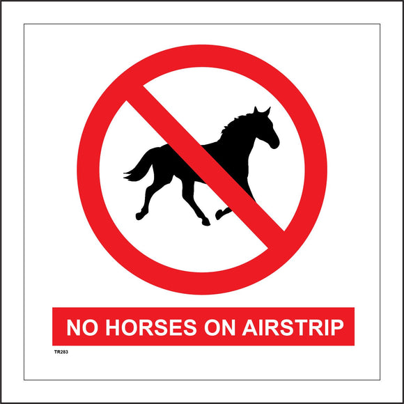 TR283 No Horses On Airstrip Sign with Horse