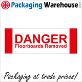 PR257 Danger Floorboards Removed Sign