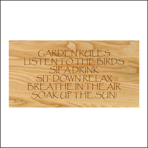 IN106 Garden Rules Listen To The Birds Sip A Drink Sit Down Relax Breathe In The Air Soak Up The Sun! Sign